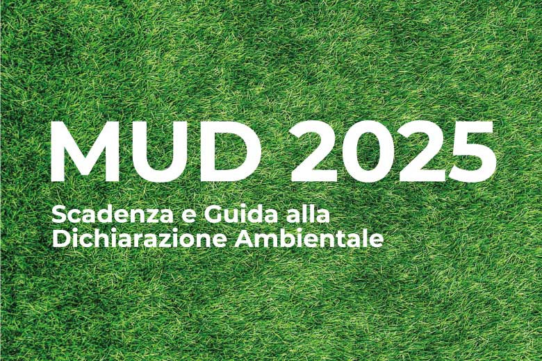 Scadenza Modello Unico Dichiarazione Ambientale (MUD) 2025: Tutto ciò che devi sapere