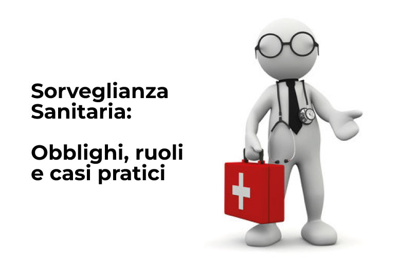 Sorveglianza sanitaria: obblighi, ruoli e casi pratici