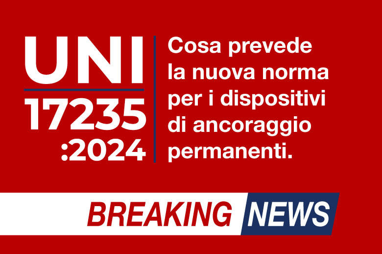 UNI EN 17235:2024: cosa prevede la nuova norma per linee vita permanenti e ancoraggi